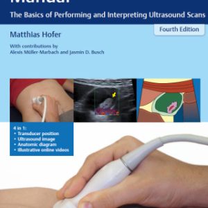 Ultrasound Teaching Manual, The Basics of Performing and Interpreting Ultrasound Scans 4th Edition - Original PDF