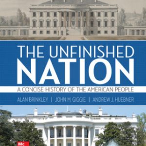 The Unfinished Nation: A Concise History of the American People 10th Edition - Original PDF