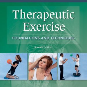 Therapeutic Exercise 7th Edition Foundations and Techniques - Original PDF