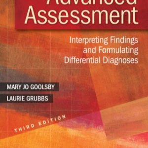 Advanced Assessment: Interpreting Findings and Formulating Differential Diagnoses 3rd Edition - Original PDF