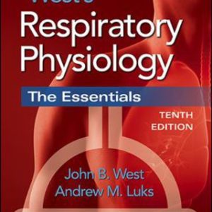 West's Respiratory Physiology: The Essentials 10th Edition - Original PDF