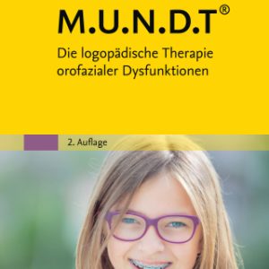 3M.U.N.D.T 2nd Edition Die logopÃ¤dische Therapie orofazialer Dysfunktionen - Original PDF