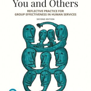 You and Others: Reflective Practice for Group Effectiveness in Human Services 2nd Edition - Original PDF