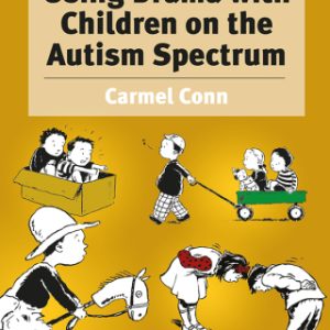 Using Drama with Children on the Autism Spectrum 2nd Edition A Resource for Practitioners in Education and Health - Original PDF