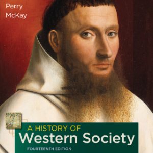 A History of Western Society, Volume 1 14th Edition - Original PDF