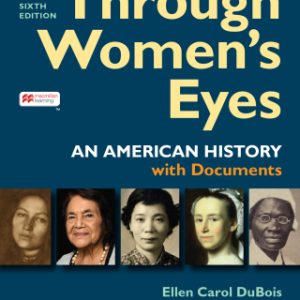 Through Women's Eyes, Combined Volume: An American History with Documents 6th Edition - Original PDF