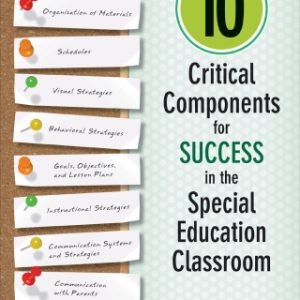 10 Critical Components for Success in the Special Education Classroom 1st Edition - Original PDF