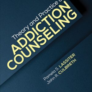 Theory and Practice of Addiction Counseling 1st Edition - Original PDF