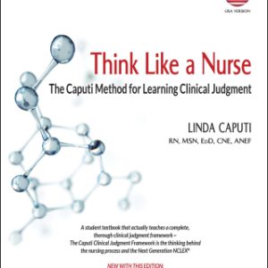 Think Like a Nurse: The Caputi Method for Learning Clinical Judgment (USA Version) 1st Edition - Original PDF