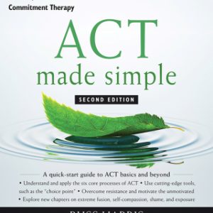 ACT Made Simple 2nd Edition An Easy-To-Read Primer on Acceptance and Commitment Therapy - Original PDF