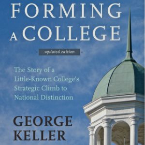 Transforming a College: The Story of a Little-Known College's Strategic Climb to National Distinction 2nd Edition - Original PDF