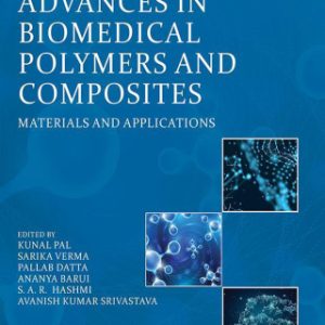 Advances in Biomedical Polymers and Composites: Materials and Applications 1st Edition - Original PDF