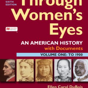 Through Women's Eyes, Volume 1: An American History with Documents 6th Edition - Original PDF