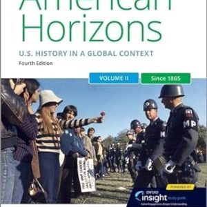 American Horizons: US History in a Global Context, Volume II: Since 1865 4th Edition - Original PDF