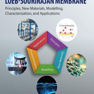 60 Years of the Loeb-Sourirajan Membrane Principles, New Materials, Modelling, Characterization, and Applications - Original PDF