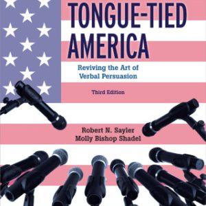 Tongue-Tied America: Reviving the Art of Verbal Persuasion 3rd Edition - Original PDF