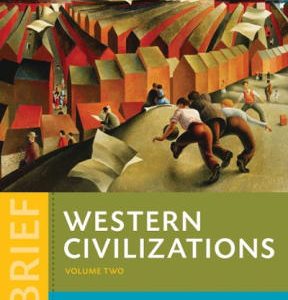 Western Civilizations: Their History & Their Culture, Brief Volume 2 4th edition - Original PDF