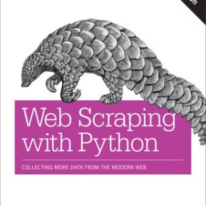 Web Scraping with Python: Collecting More Data from the Modern Web 2nd Edition - Original PDF