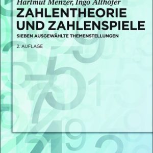 Zahlentheorie und Zahlenspiele: Sieben ausgewählte Themenstellungen 2nd Edition - Original PDF