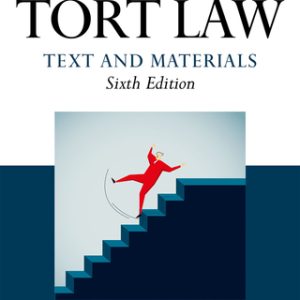 Tort Law: Text and Materials 6th Edition - Original PDF