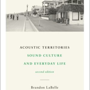 Acoustic Territories 2nd Edition Sound Culture and Everyday Life - Original PDF