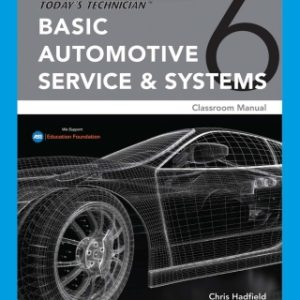 Today's Technician: Basic Automotive Service and Systems, Classroom Manual and Shop Manual 6th Edition - Original PDF