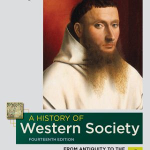 A History of Western Society, Value Edition, Volume 1 14th Edition - Original PDF