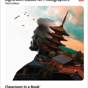 Adobe Photoshop and Lightroom Classic for Photographers Classroom in a Book 3rd Edition - Original PDF