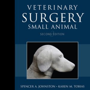 Veterinary Surgery: Small Animal Expert Consult, 2-Volume Set 2nd Edition  - Original PDF