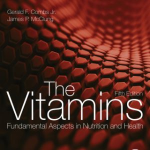 The Vitamins, Fundamental Aspects in Nutrition and Health 5th Edition - Original PDF