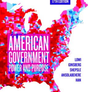 American Government, Core: Power and Purpose (Seventeenth Core Edition) 17th Edition - Original PDF