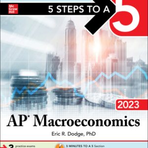 5 Steps to a 5: AP Macroeconomics 2023 Elite Student Edition 1st Edition - Original PDF