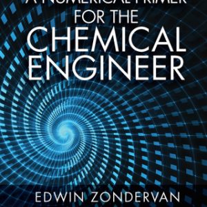 A Numerical Primer for the Chemical Engineer 2nd Edition - Original PDF