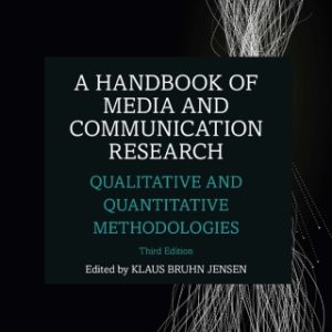 A Handbook of Media and Communication Research, Qualitative and Quantitative Methodologies 3rd Edition - Original PDF