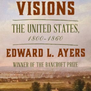 American Visions: The United States, 1800-1860 1st Edition - Original PDF