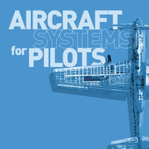 Aircraft Systems for Pilots 4th Edition - Original PDF