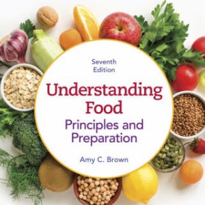 Understanding Food: Principles & Preparation 7th Edition - Original PDF