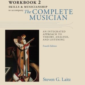 Workbook to Accompany The Complete Musician: Workbook 2: Skills and Musicianship 4th Edition  - Original PDF