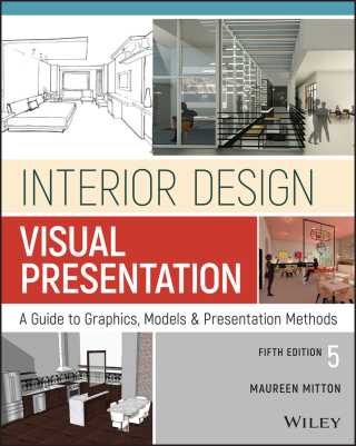 Interior Design Visual Presentation: A Guide to Graphics, Models and Presentation Methods 5th Edition - Original PDF