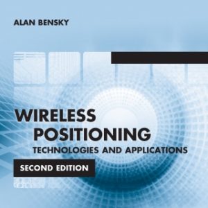 Wireless Positioning Technologies and Applications 2nd Edition - Original PDF