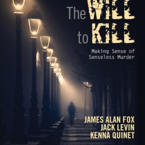 The Will To Kill, Making Sense of Senseless Murder 5th Edition - Original PDF