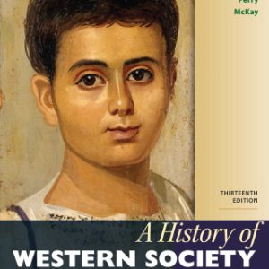 A History of Western Society, Volume 1 13th Edition From Antiquity to the Enlightenment - Original PDF