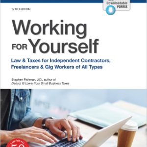 Working for Yourself: Law & Taxes for Independent Contractors, Freelancers & Gig Workers of All Types 12th Edition - Original PDF