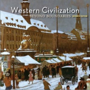 Western Civilization: Beyond Boundaries, Volume II: Since 1560 7th Edition - Original PDF