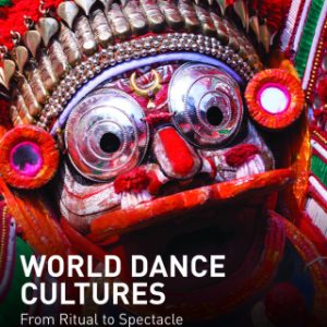 World Dance Cultures: From Ritual to Spectacle 1st Edition - Original PDF