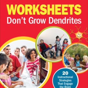 Worksheets Don′t Grow Dendrites: 20 Instructional Strategies That Engage the Brain 3rd Edition - Original PDF