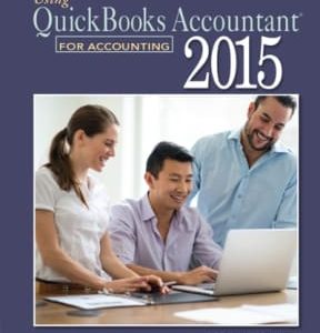 Using QuickBooks Accountant 2015 for Accounting (with QuickBooks CD-ROM) 14th edition - Original PDF