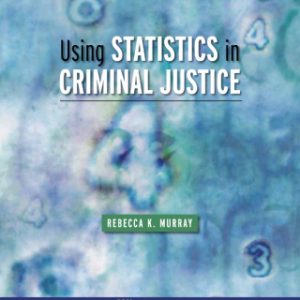 Using Statistics in Criminal Justice - Original PDF