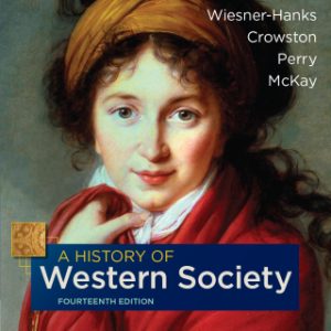 A History of Western Society, Concise Edition, Combined Volume 14th Edition - Original PDF