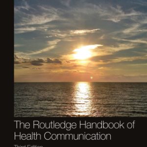 The Routledge Handbook of Health Communication 3rd Edition - Original PDF